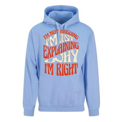 Not Arguing I'm Just Explaining Why I'm Right Unisex Surf Hoodie