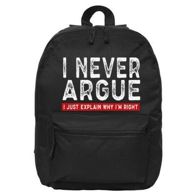 Never Argue I Just Explain Why IM Right 16 in Basic Backpack