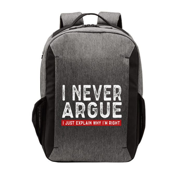 Never Argue I Just Explain Why IM Right Vector Backpack