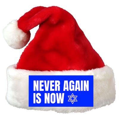 Never Again Is Now Jewish Israel Pride Am Yisrael Chai Premium Christmas Santa Hat