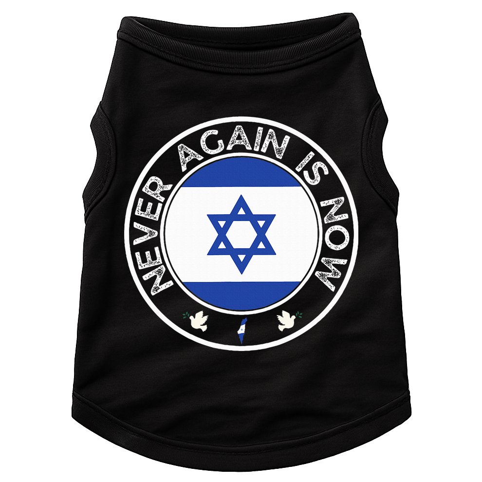 Never Again Is Now  Support for Jews and Israel  Doggie Tank