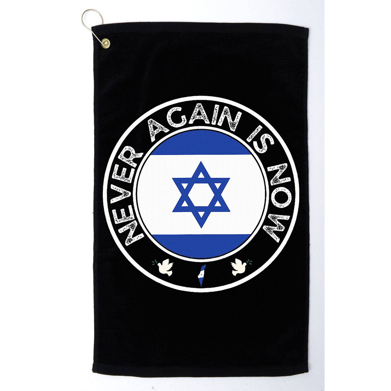 Never Again Is Now  Support for Jews and Israel  Golf Towel