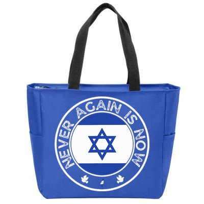Never Again Is Now  Support for Jews and Israel  Zip Tote Bag