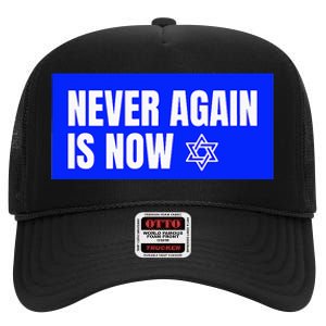 Never Again Is Now Jewish Israel Pride Am Yisrael Chai High Crown Mesh Back Trucker Hat