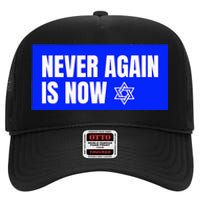 Never Again Is Now Jewish Israel Pride Am Yisrael Chai High Crown Mesh Back Trucker Hat