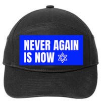 Never Again Is Now Jewish Israel Pride Am Yisrael Chai 7-Panel Snapback Hat