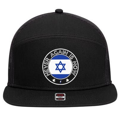 Never Again Is Now Support For Jews And Israel 7 Panel Mesh Trucker Snapback Hat