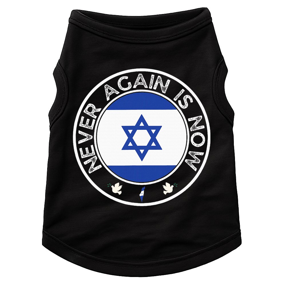 Never Again Is Now Support For Jews And Israel Doggie Tank
