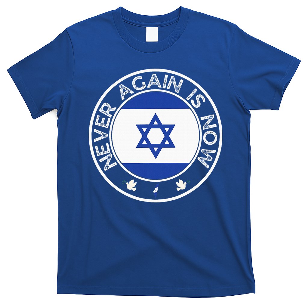 Never Again Is Now Support For Jews And Israel T-Shirt