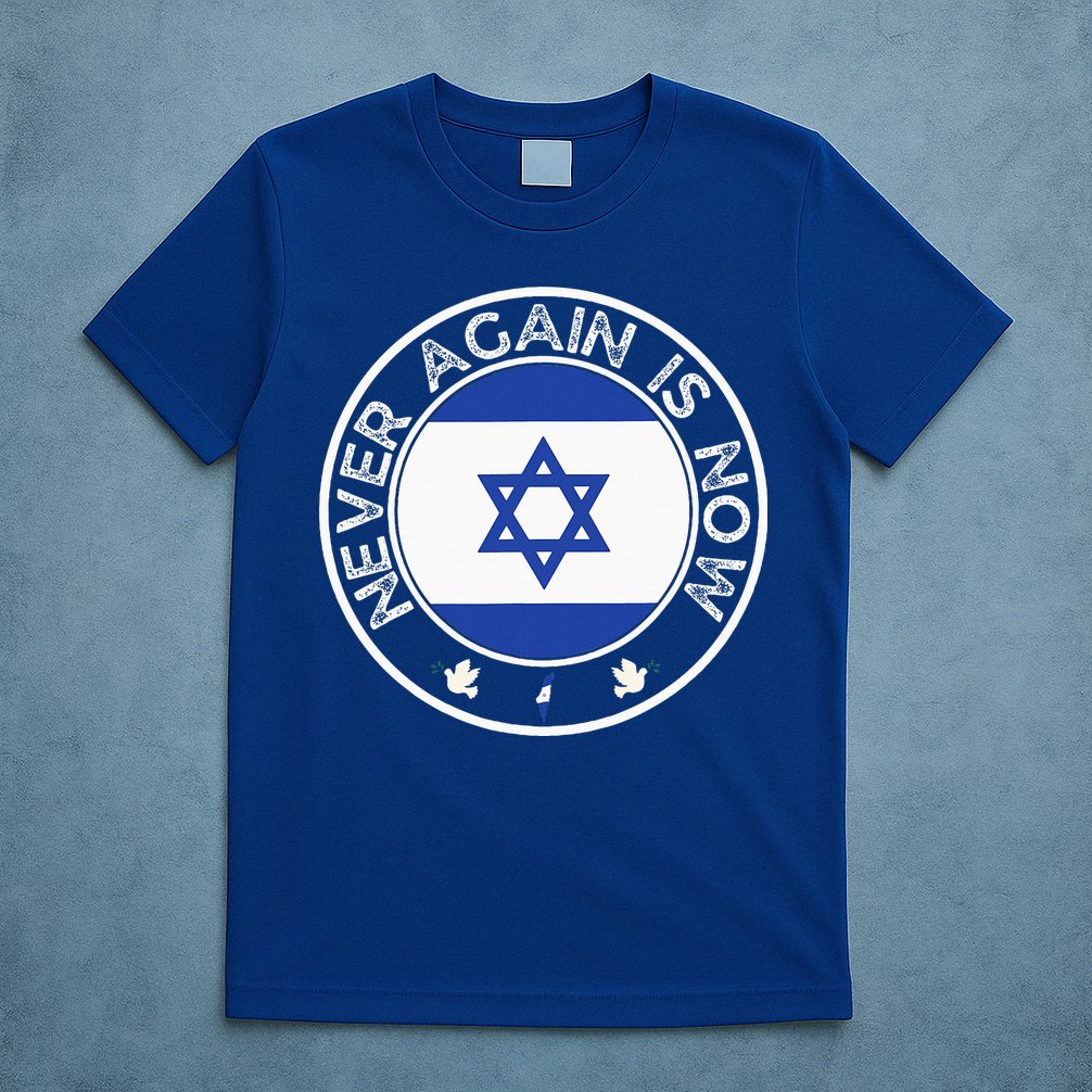 Never Again Is Now Support For Jews And Israel T-Shirt