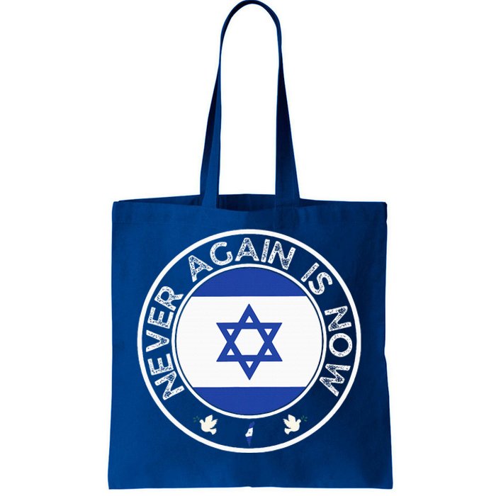 Never Again Is Now Support For Jews And Israel Tote Bag