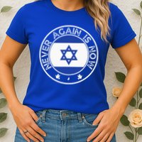 Never Again Is Now Support For Jews And Israel Womens T-Shirt