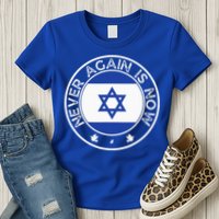 Never Again Is Now Support For Jews And Israel Womens T-Shirt