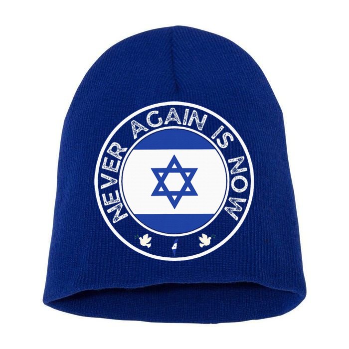 Never Again Is Now Support For Jews And Israel Short Acrylic Beanie