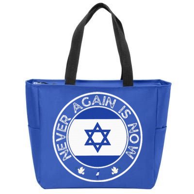 Never Again Is Now Support For Jews And Israel Zip Tote Bag