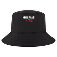 Never Again Is Now Cool Comfort Performance Bucket Hat