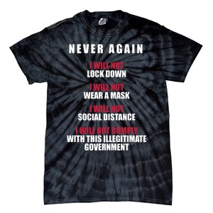 Never Again I Will Not Comply Cant Believe This Government Tie-Dye T-Shirt