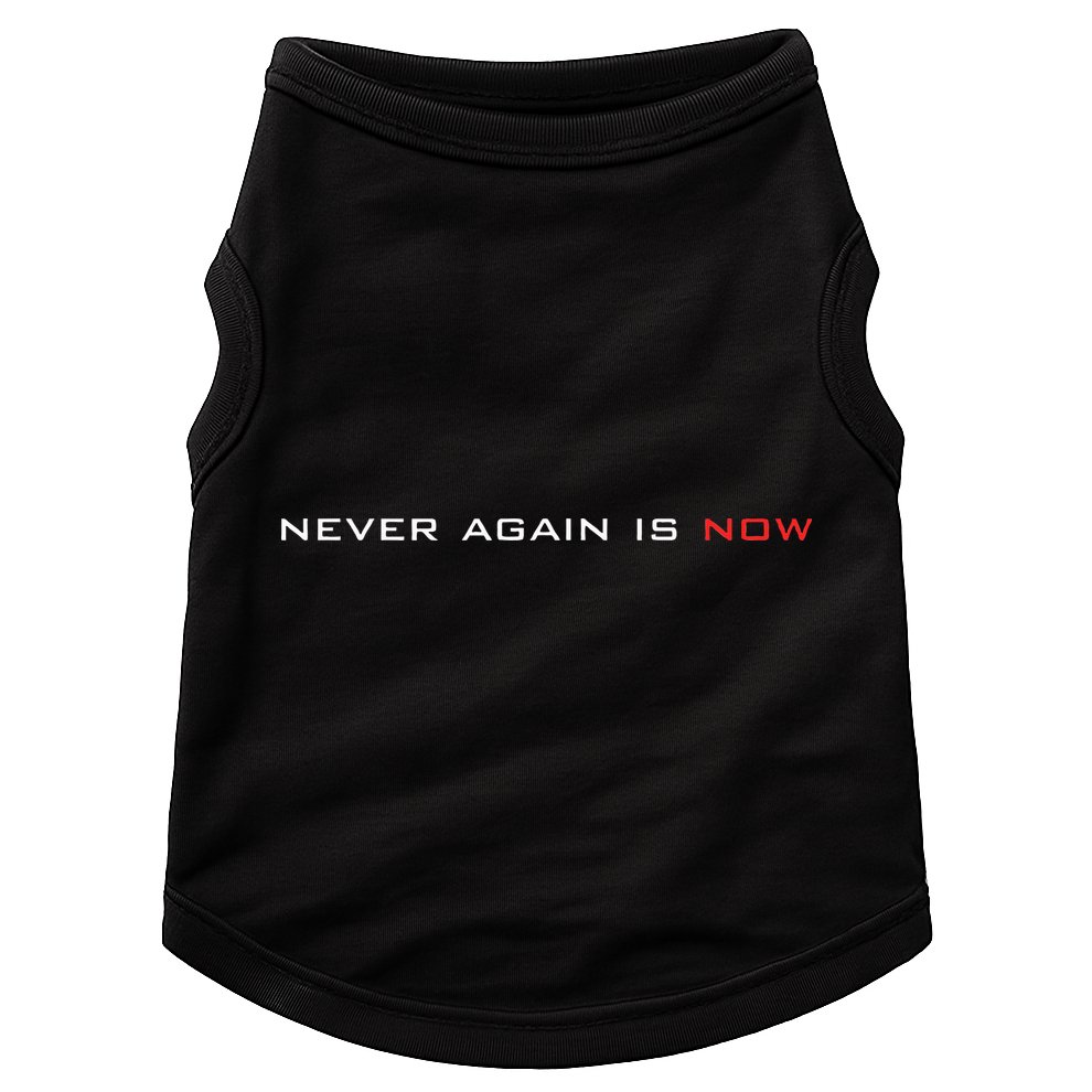 Never Again Is Now Support For Jews And Israel Doggie Tank