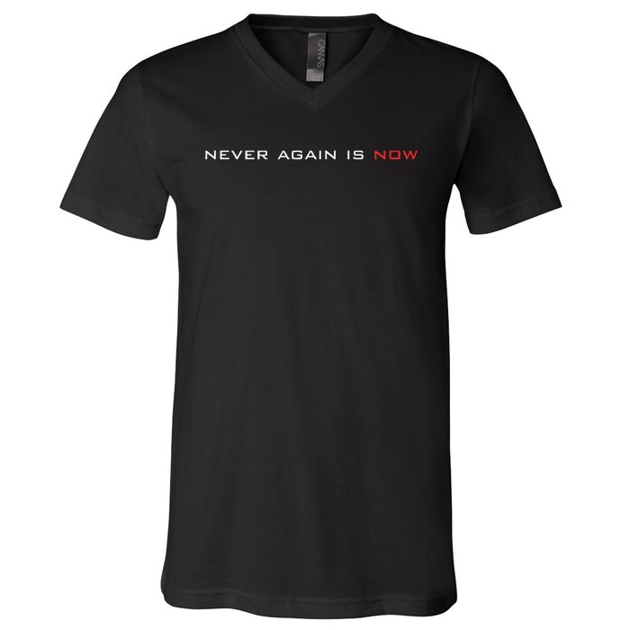 Never Again Is Now Support For Jews And Israel V-Neck T-Shirt