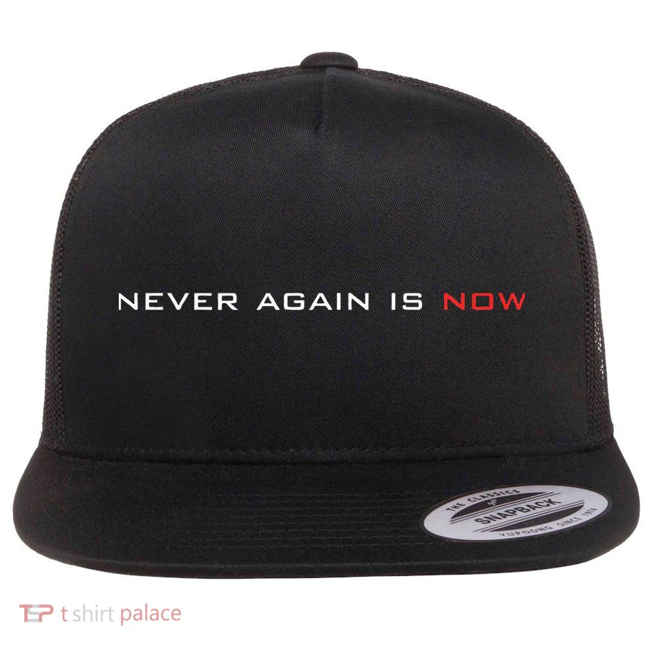 Never Again Is Now Support For Jews And Israel Flat Bill Trucker Hat