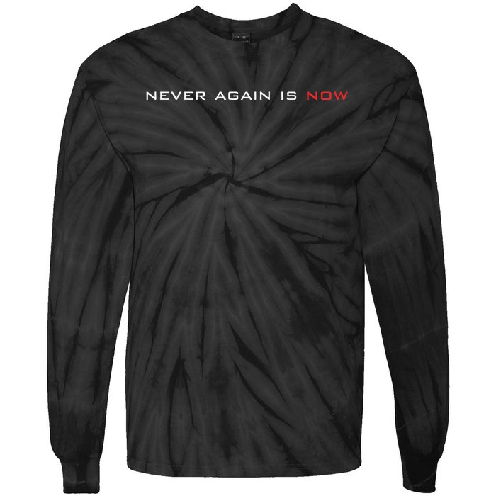 Never Again Is Now Support For Jews And Israel Tie-Dye Long Sleeve Shirt