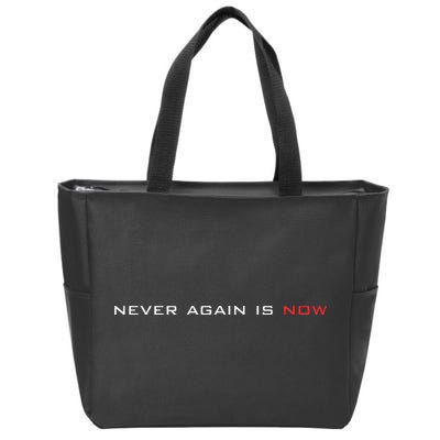 Never Again Is Now Support For Jews And Israel Zip Tote Bag