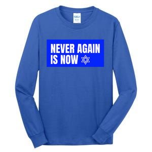 Never Again Is Now Jewish Israel Pride Am Yisrael Chai Tall Long Sleeve T-Shirt