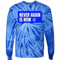 Never Again Is Now Jewish Israel Pride Am Yisrael Chai Tie-Dye Long Sleeve Shirt