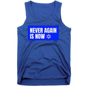 Never Again Is Now Jewish Israel Pride Am Yisrael Chai Tank Top