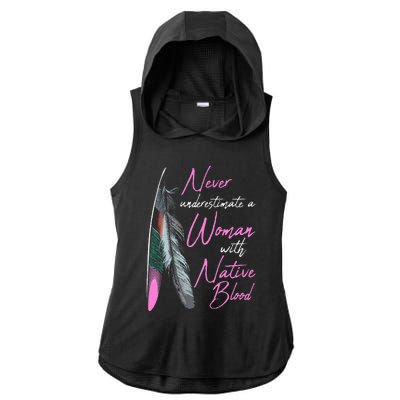 Native American Indian A Woman With Native Blood Ladies PosiCharge Tri-Blend Wicking Draft Hoodie Tank