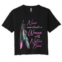 Native American Indian A Woman With Native Blood Women's Crop Top Tee