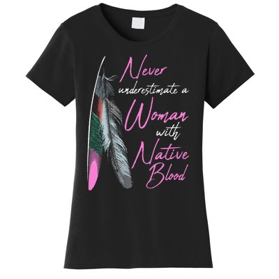 Native American Indian A Woman With Native Blood Women's T-Shirt