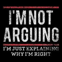 Not Arguing IM Just Explaining Why IM Right Mousepad