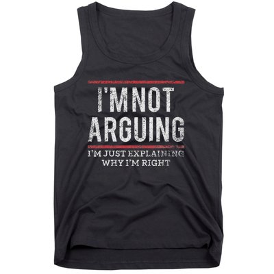 Not Arguing IM Just Explaining Why IM Right Tank Top