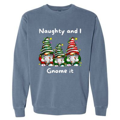 Naughty And I Gnome It Christmas Family Matching Pjs Gnome Garment-Dyed Sweatshirt