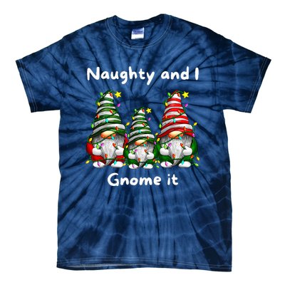 Naughty And I Gnome It Christmas Family Matching Pjs Gnome Tie-Dye T-Shirt