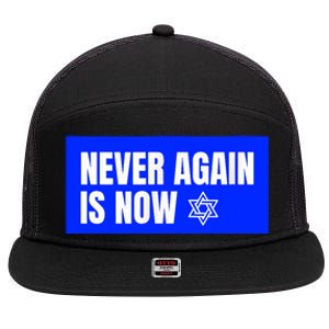 Never Again Is Now Jewish Israel Pride Am Yisrael Chai 7 Panel Mesh Trucker Snapback Hat