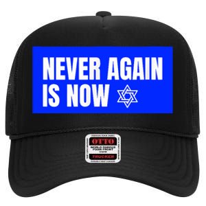 Never Again Is Now Jewish Israel Pride Am Yisrael Chai High Crown Mesh Back Trucker Hat