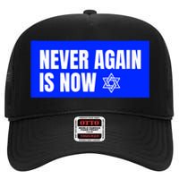 Never Again Is Now Jewish Israel Pride Am Yisrael Chai High Crown Mesh Back Trucker Hat