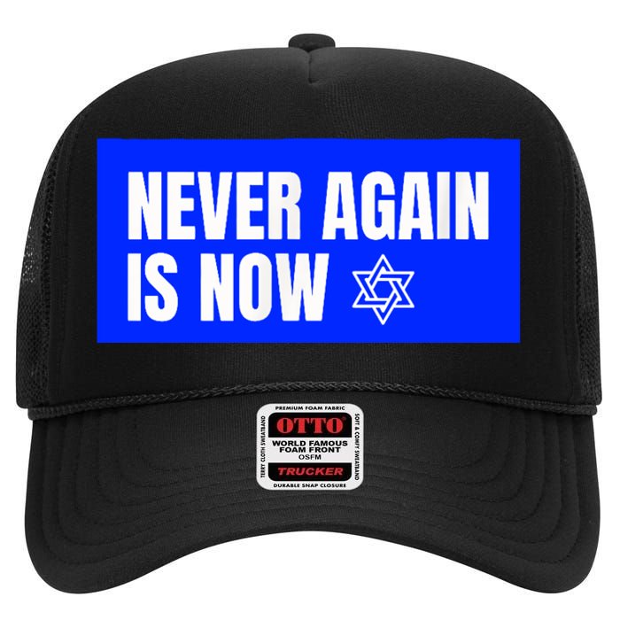 Never Again Is Now Jewish Israel Pride Am Yisrael Chai High Crown Mesh Back Trucker Hat