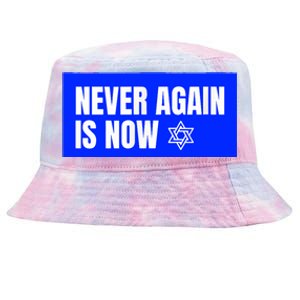 Never Again Is Now Jewish Israel Pride Am Yisrael Chai Tie-Dyed Bucket Hat