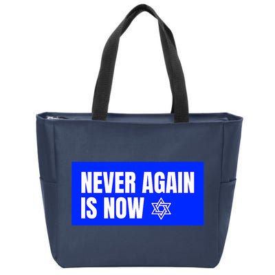 Never Again Is Now Jewish Israel Pride Am Yisrael Chai Zip Tote Bag