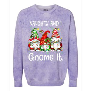 Naughty And I Gnome It Christmas Gnomes Funny Xmas Gift Colorblast Crewneck Sweatshirt