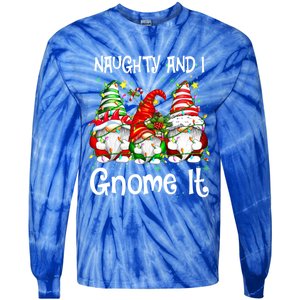 Naughty And I Gnome It Christmas Gnomes Funny Xmas Gift Tie-Dye Long Sleeve Shirt