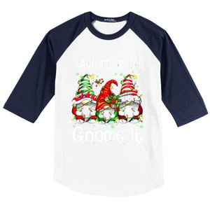 Naughty And I Gnome It Christmas Gnomes Funny Xmas Gift Baseball Sleeve Shirt