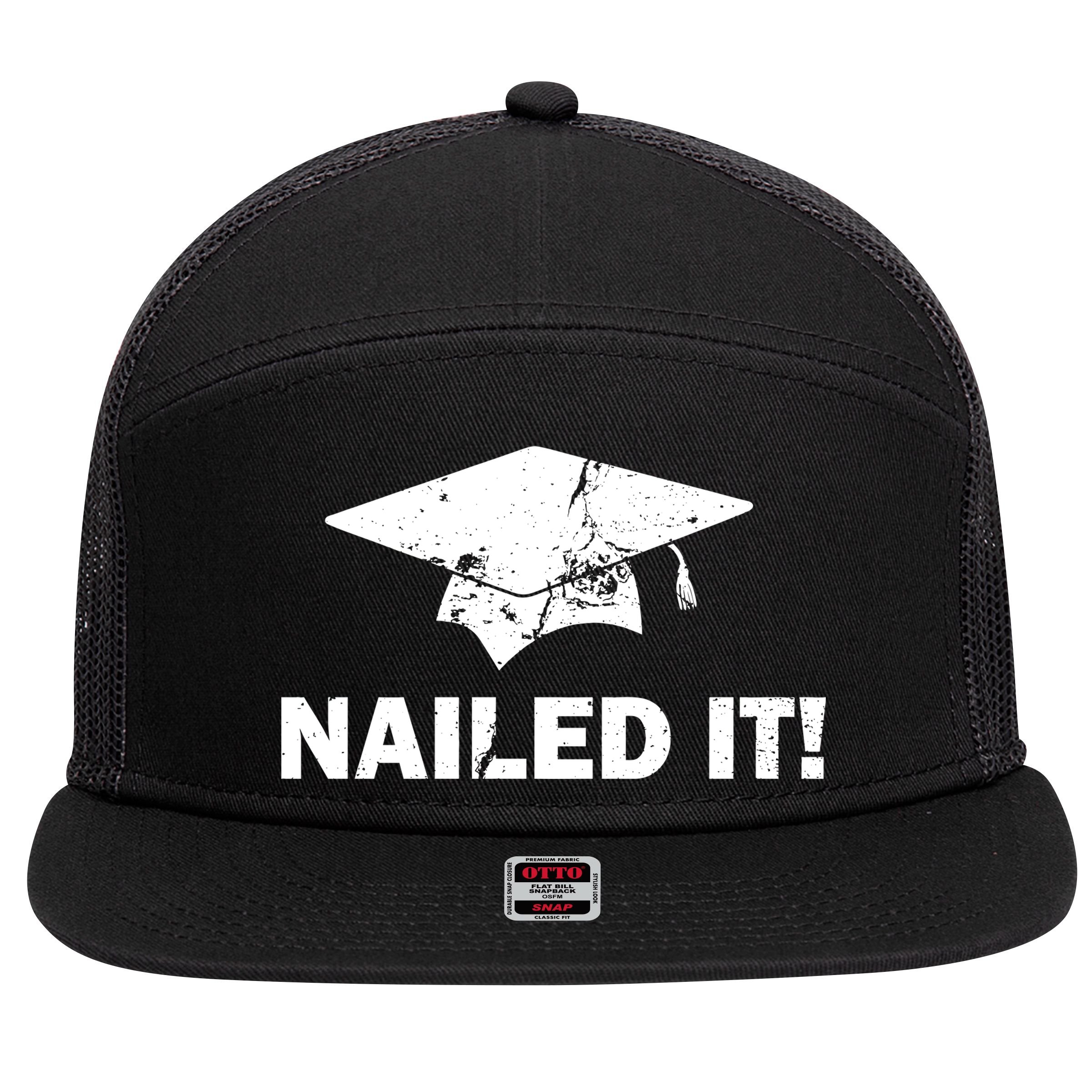 Nailed It Funny Graduation 7 Panel Mesh Trucker Snapback Hat