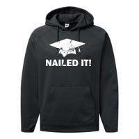 Nailed It Funny Graduation Performance Fleece Hoodie