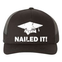 Nailed It Funny Graduation Yupoong Adult 5-Panel Trucker Hat