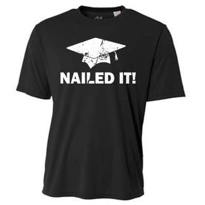 Nailed It Funny Graduation Cooling Performance Crew T-Shirt