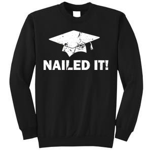 Nailed It Funny Graduation Sweatshirt